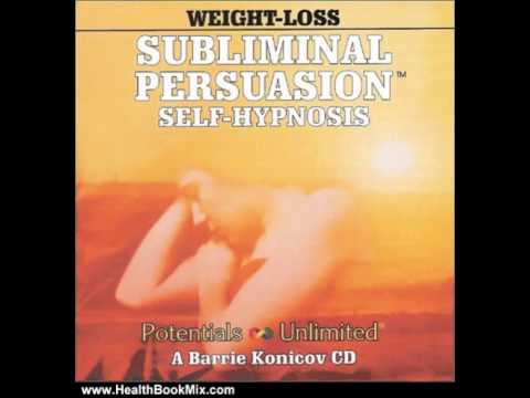 Health Book Review: Weight Loss (Subliminal Persuasion Self-Hypnosis) by Barrie Konicov, Susie Ko…