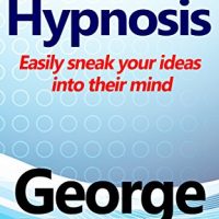 Covert Hypnosis Easily Sneak Your Ideas Into Their Mind 0