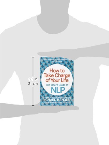 How to Take Charge of Your Life: The User's Guide to NLP - Image 4