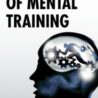 The Art Of Mental Training A Guide To Performance Excellence 0