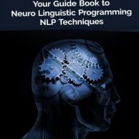 The Nlp Toolbox Your Guide Book To Neuro Linguistic Programming Nlp Techniques 0