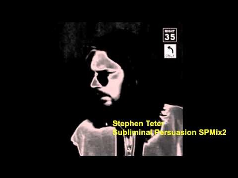 Stephen Teter – Subliminal Persuasion SPMix2