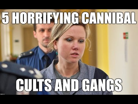5 Horrifying Cannibal Cults and Gangs