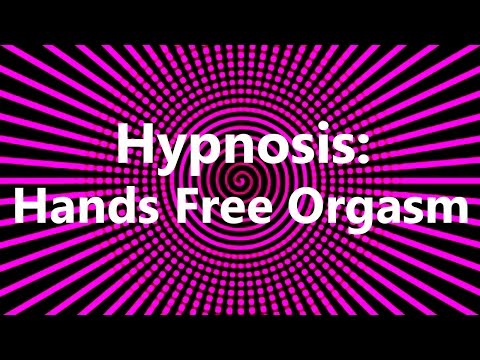 Hypnosis: Hands Free Orgasm with Fiona Clearwater