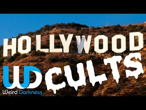 Hollywood Cults #WeirdDarkness