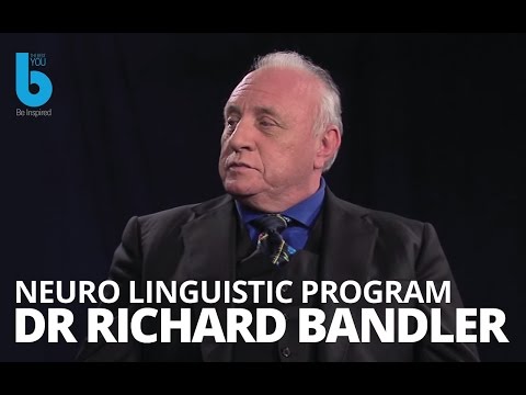Neuro Linguistic Programming — NLP Techniques Explained by Richard Bandler