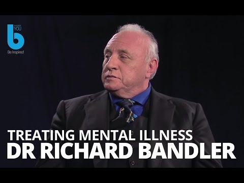 NLP Richard Bandler — Treating Mental Illness Best Natural Cures
