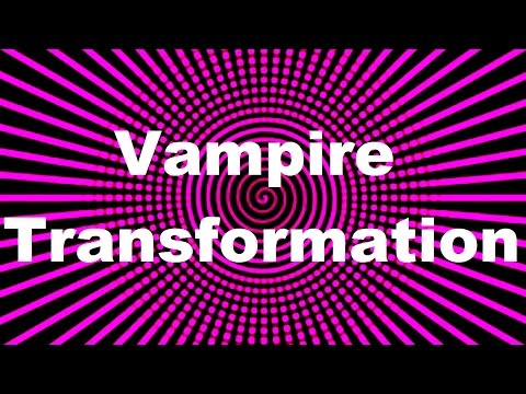 Vampire Transformation: Hypnosis