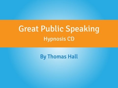 Great Public Speaking – Hypnosis CD – By Thomas Hall