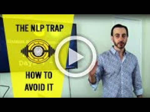 The NLP Trap – How To Avoid It