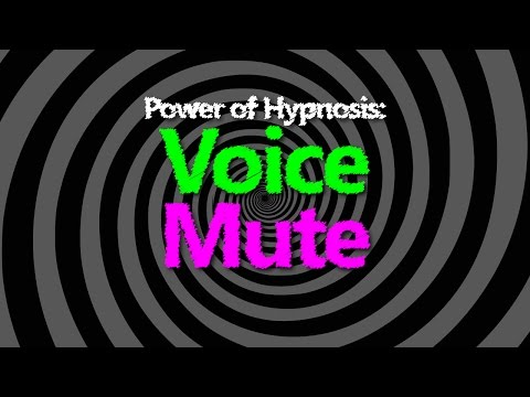 MUTE YOUR VOICE with HYPNOSIS!