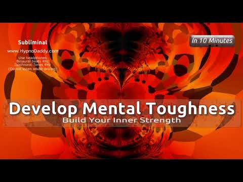 Develop Mental Toughness – Subliminal