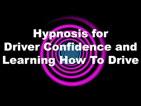 Hypnosis for Driver Confidence and Learning How To Drive