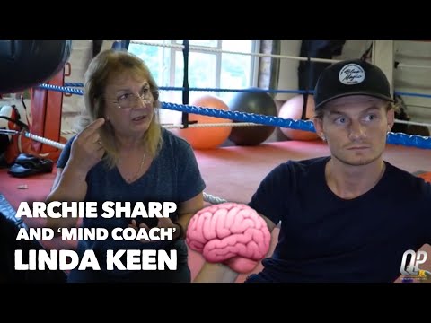 FASCINATING 🤯 | ARCHIE SHARP AND ‘MIND COACH’ LINDA KEEN DISCUSS MIND CONTROL TECHNIQUES IN BOXING