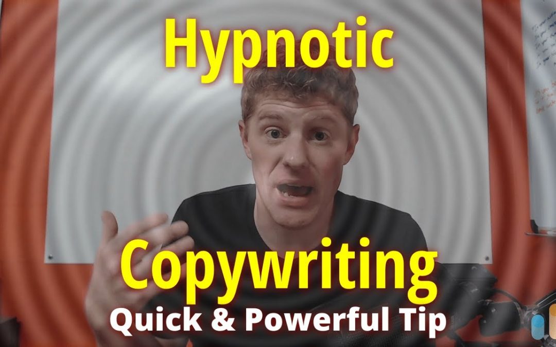 Hypnotic Copywriting: Quick & powerful tip