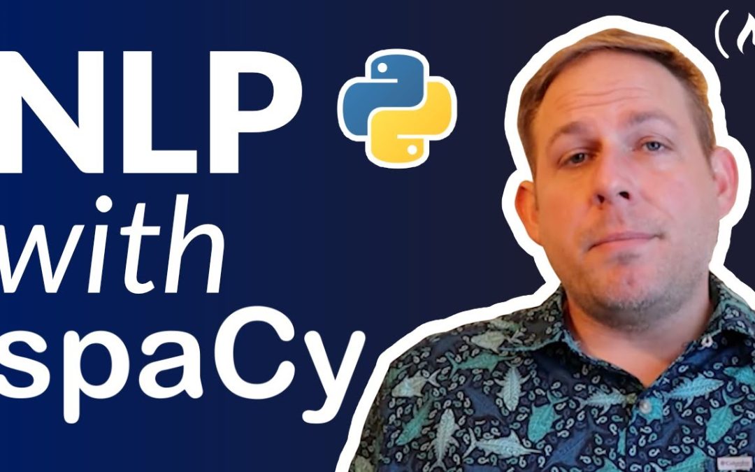 Natural Language Processing with spaCy & Python – Course for Beginners