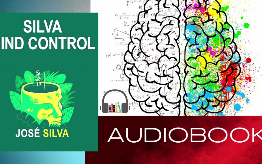 The Silva Mind Control Method by Jose Silva – Full Audiobook