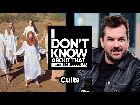 Cults | I Don't Know About That with Jim Jefferies #97