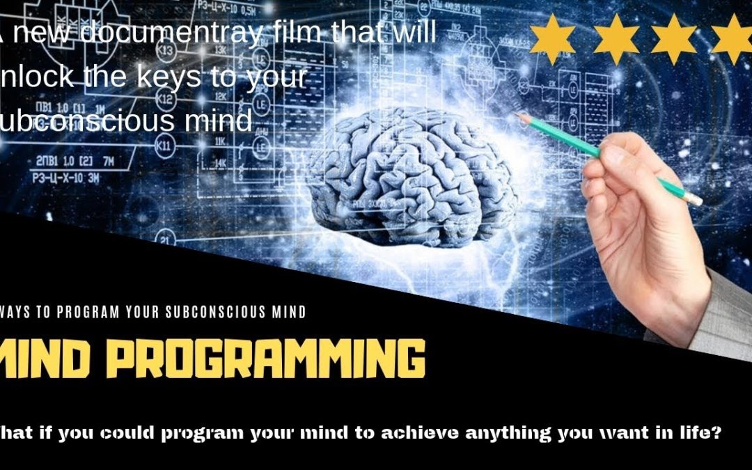 MIND PROGRAMMING | The power of your mind unleashed DOCUMENTARY