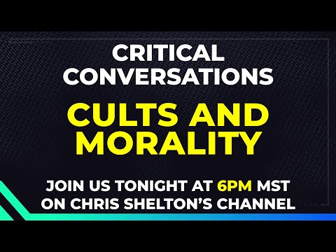 Critical Conversations 06.24.22 – Cults and Morality