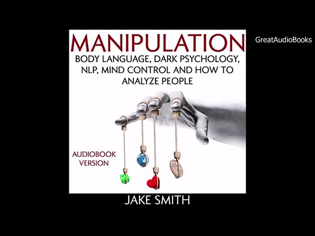 Jake Smith – Manipulation, Body Language, Dark Psychology, NLP, Mind Control – Audiobook