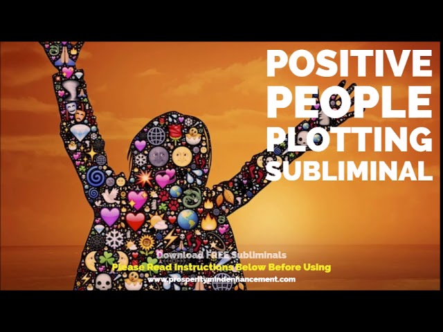 People Positively Plot For You – Subliminal Confident Influence Audio