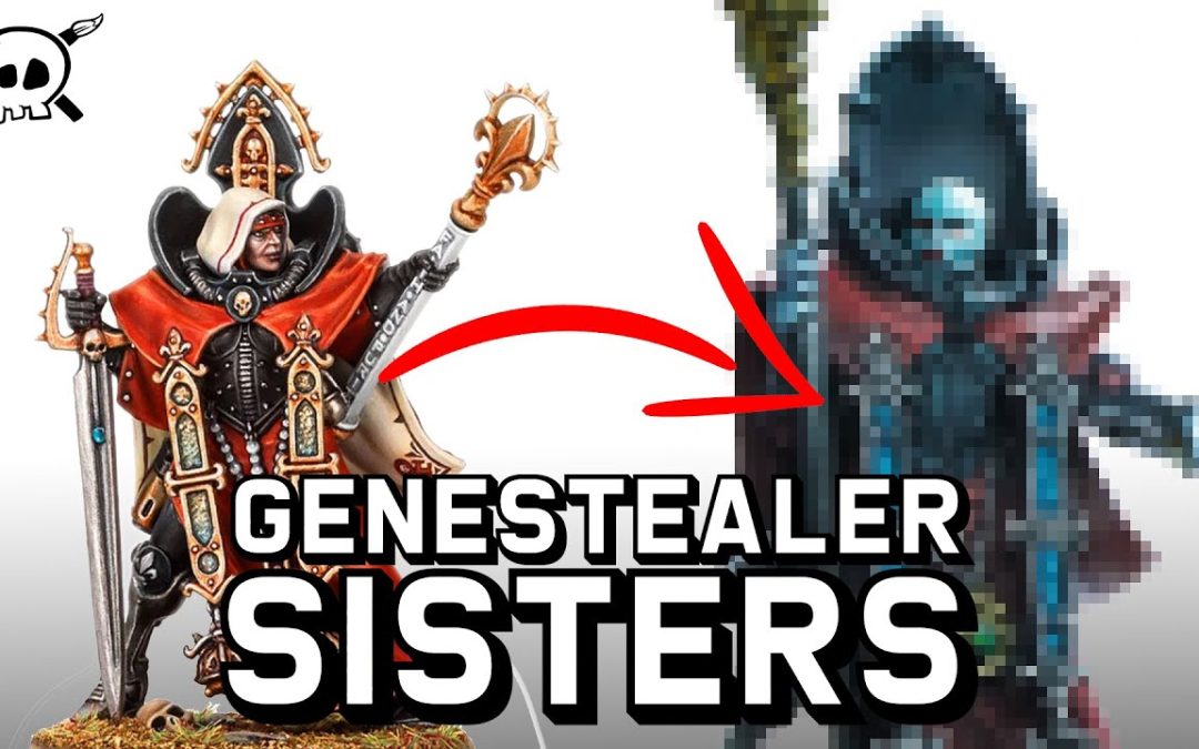 Converting Sisters of Battle Into GENESTEALER CULTS
