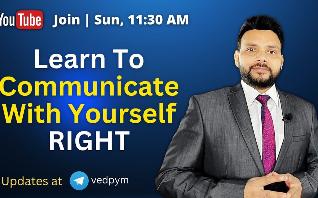 How To Communicate With Yourself Right | Self-Talk | FREE NLP Training Video | VED [Hindi]