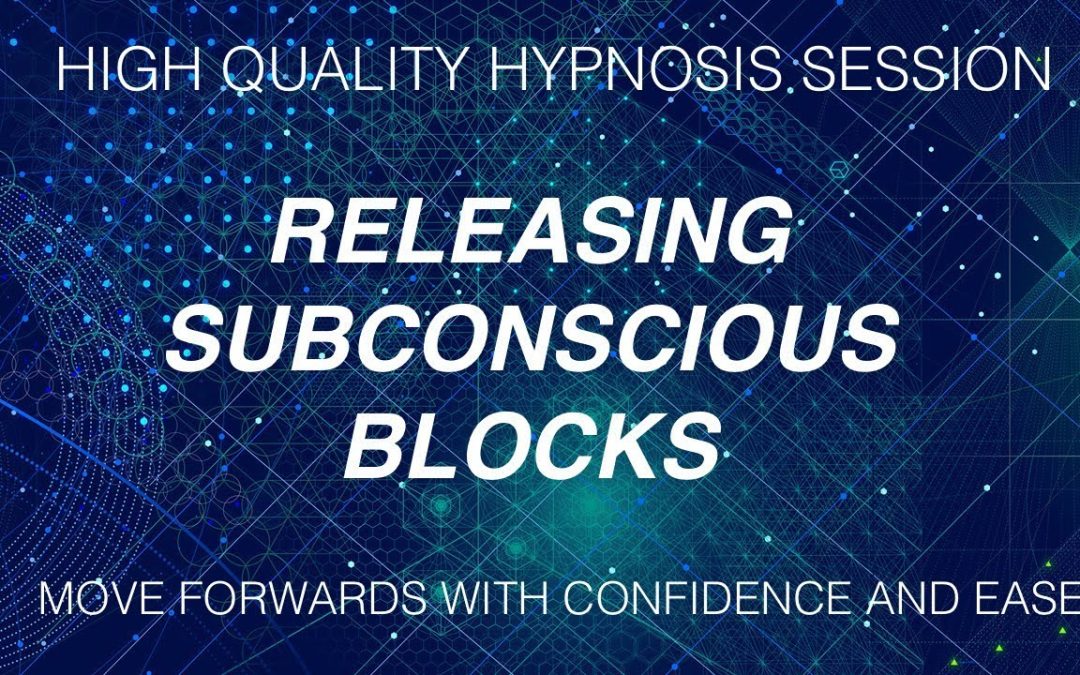 How to Release Subconscious Blocks – Free Hypnosis Session